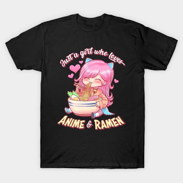 Just A Girl Who Loves Anime & Ramen - Cute, Kawaii Gift T-Shirt by tommartinart